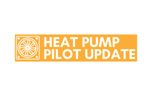 AFH Heat Pump Pilot Program Update