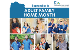 September is Adult Family Home Month!