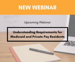 Understanding Requirements for Medicaid and Private Pay Residents