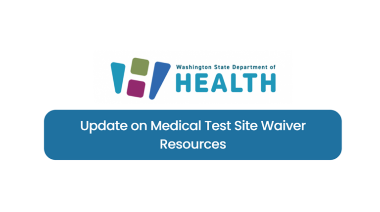 Update on Medical Test Site Waiver Resources