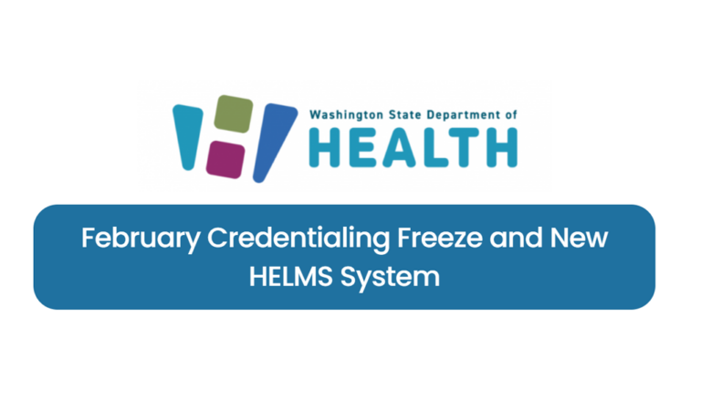 February Credentialing Freeze and New HELMS System