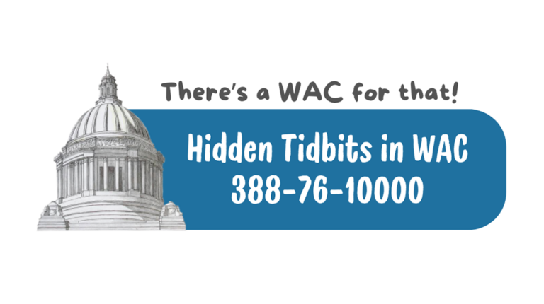 Hidden Tidbits in WAC 388-76-10000