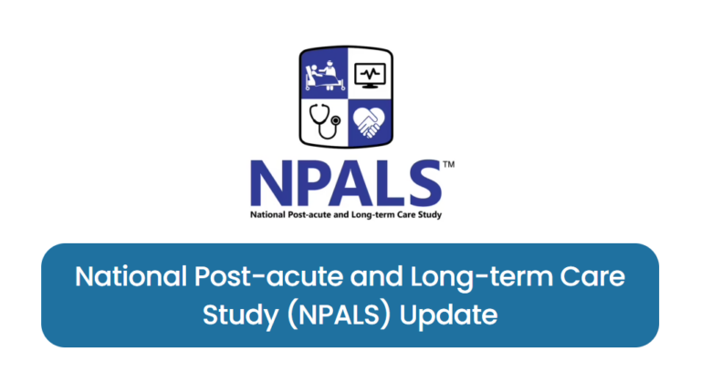 National Post-acute and Long-term Care Study (NPALS) Update