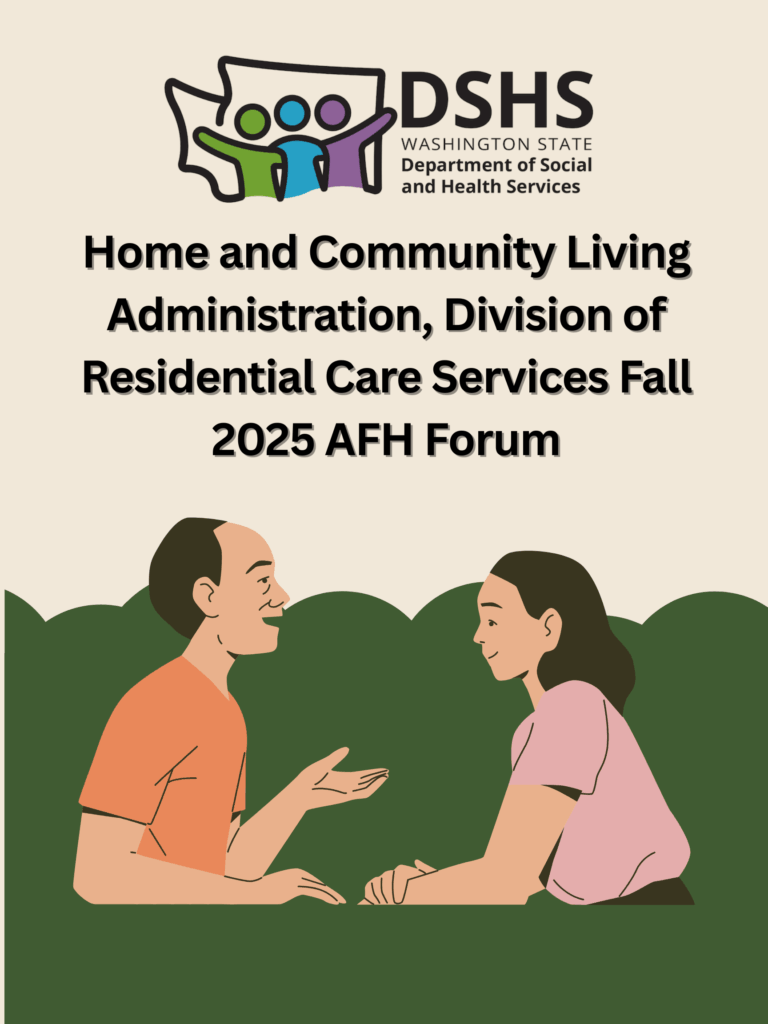 Home and Community Living Administration, Division of Residential Care Services Fall 2025 AFH Forum
