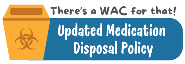 WAC Medication Disposal